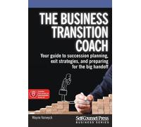 Wayne Vanwyck The Business Transition Coach (Tascabile)