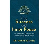 Wayne W. Dyer 21 Days to Find Success and Inner Peace (Tascabile) 21 Days
