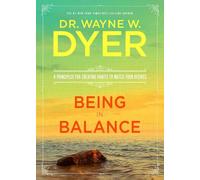 Wayne W. Dyer Being in Balance (Tascabile)