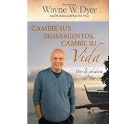 Wayne W. Dyer Cambie Sus Pensamientos, Cambie Su Vida (Tascabile)