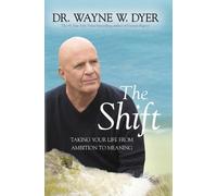 The Shift – Trasforma la tua vita dall'ambizione al senso – Hay House