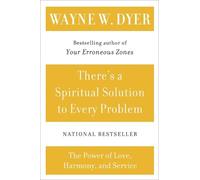 Wayne W Dyer There's a Spiritual Solution to Every Problem (Tascabile)