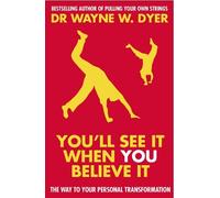 Wayne W Dyer You'll See It When You Believe It (Tascabile)