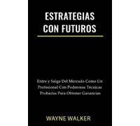 Wayne Walker Estrategias Con Futuros (Tascabile)