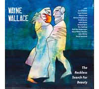 Wayne Wallace Reckless Search for Beauty (CD) Album