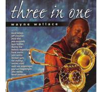 Wallace, Wayne - Three In One