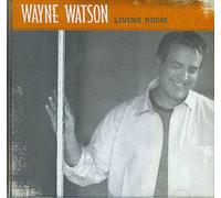 Wayne Watson - Living Room (UK Import)