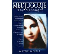 Wayne Weible Medjugorje The Message (Tascabile)