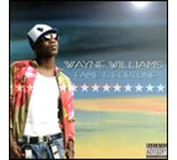 Wayne Williams - Fame and Fortune