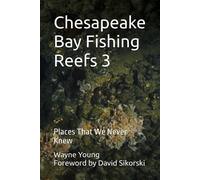 Wayne Young David Sikorski Capt Pete Dahlberg Capt D Chesapeake Bay (Tascabile)