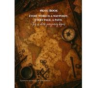 Waypoints & Whispers: A Journal of Inner Journeys: For Writers, Wanderers, and Story-Seeking Souls