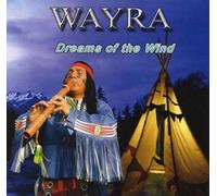 Wayra - Dreams of the Wind - Native American Flute Music