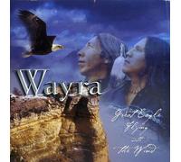 Wayra - Great Eagle Flying With The Wind