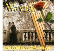 Wayra - Melodies Of The Heart