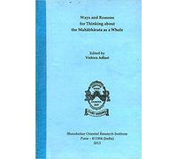 Ways and Reasons for thinking about the Mahabharata as a whole