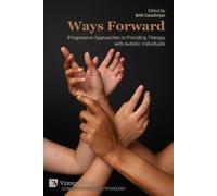 Ways Forward: Progressive Approaches to Providing Therapy with Autistic Individuals