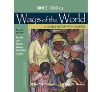 Ways of the World: A Brief Global History With Sources: for the Ap World History Modern Course