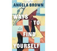 Ways to Find Yourself: A Novel