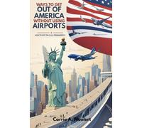 Ways To Get Out of America Without Using Airports