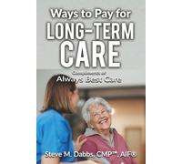 Ways to Pay for Long-Term Care: Always Best Care Edition