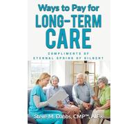 Ways to Pay for Long-Term Care - Eternal Spring Editon