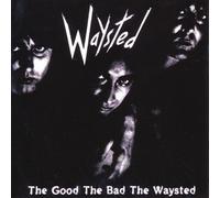 Waysted - Good The Bed The Waysted, The