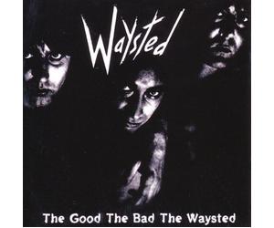 Waysted - Good The Bed The Waysted, The