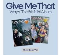 WayV 5th Mini Album [Give Me That] Photo Book Random Ver. CD + P. Book + P....