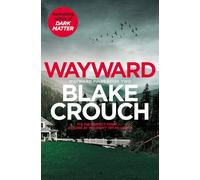 Wayward: Blake Crouch