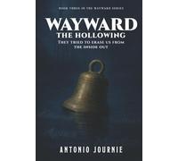 Wayward: The Hollowing: They Tried To Erase Us From the Inside Out.