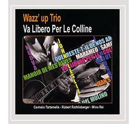 Wazz'Up Trio - Va Libero Per Le Colline