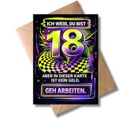WBdesignz Divertente biglietto di compleanno per il 18° compleanno con busta - So che sei 18 ma in questo biglietto non ci sono soldi per lavorare, moderno biglietto di auguri - per adulti (DIN A6)