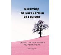 Wc Falgout Becoming The Best Version Of You (Tascabile)