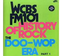 The History Of Rock WCBS FM 1 WCBS FM101.1 - History of Rock: The Doo Wop (CD)