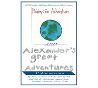 WCS Creative Writing Adventures: Color Version: Western Christian School 3rd, 4th, 5th and 6th Grade 2016