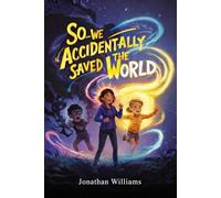 We Accidentally Saved the World