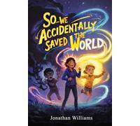 We Accidentally Saved the World