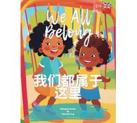 我们都属于这里 - We All Belong: Bilingual Books by Michael Ung