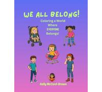 We All Belong!: Coloring A World Where Everyone Belongs!