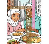 We All Belong: Learning to Love, Respect, and Care for Each Other