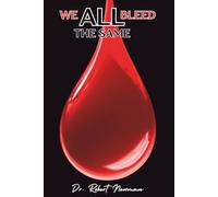 We All Bleed The Same: God's view on racism