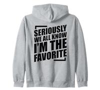 We all Know I'm The Favorite Felpa con Cappuccio