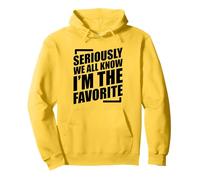 We all Know I'm The Favorite Felpa con Cappuccio