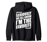 We all Know I'm The Favorite Felpa con Cappuccio