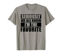 We all Know I'm The Favorite Maglietta