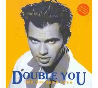 We All Need Love by Double You