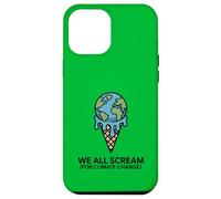 We All Scream For Climate Change - Ghiaccio caldo con crema fondente Custodia per iPhone 12 Pro Max