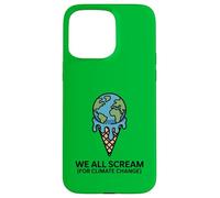 We All Scream For Climate Change - Ghiaccio caldo con crema fondente Custodia per iPhone 15 Pro Max