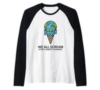 We All Scream For Climate Change - Ghiaccio caldo con crema fondente Maglia con Maniche Raglan