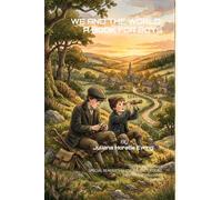 We And The World: A Book For Boys (Part I): (Annotated Edition) Special Reader's Guide & Annotations